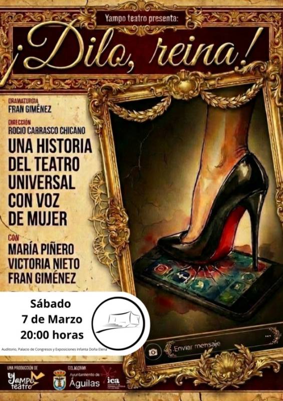 March 7 Dilo Reina, an alternative view of the history of drama at the seafront auditorium in Águilas